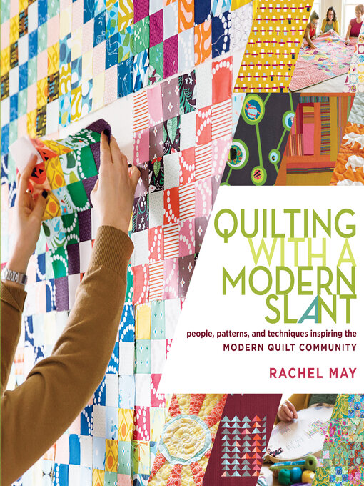 Title details for Quilting with a Modern Slant by Rachel May - Available